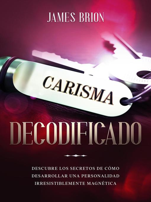 Title details for Carisma Decodificado by James Brion - Available